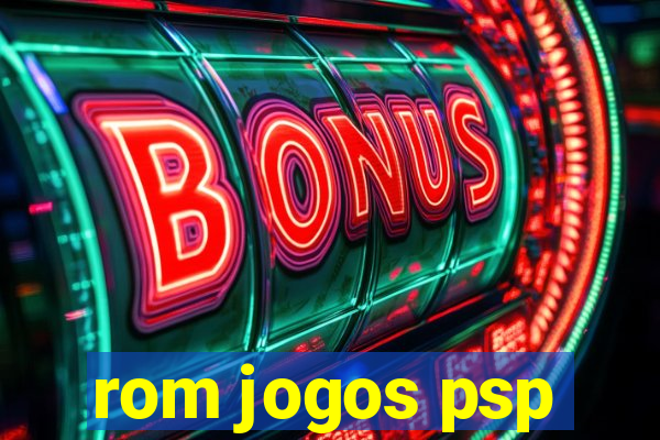 rom jogos psp